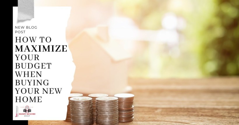 How to Maximize Your Budget When Buying a New Home